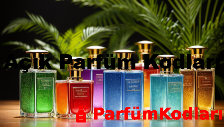 Açık Parfüm Kodları