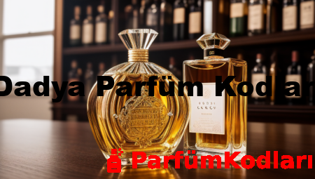 Dadya Parfüm Kodları