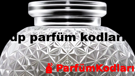 dp parfüm kodları