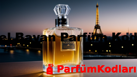 Eyfel Bayan Parfüm Kodları