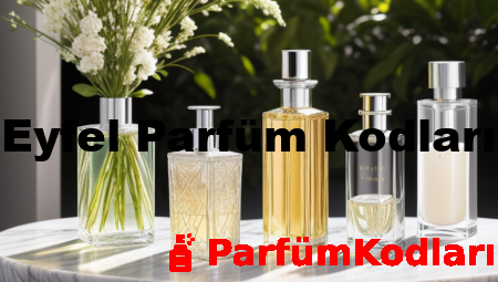 Eyfel Parfüm Kodları