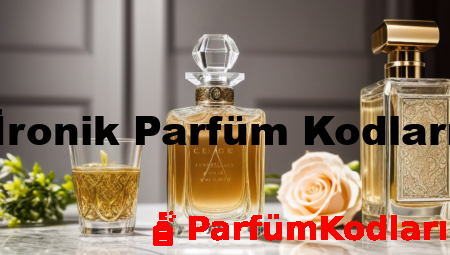 İronik Parfüm Kodları
