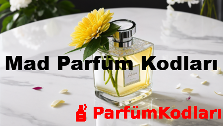 Mad Parfüm Kodları