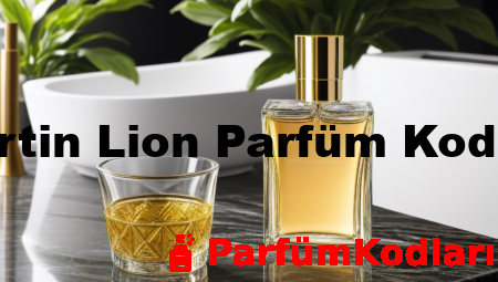 Martin Lion Parfüm Kodları