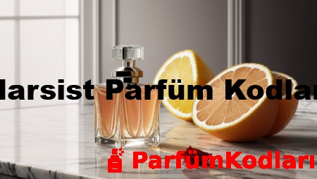 Narsist Parfüm Kodları