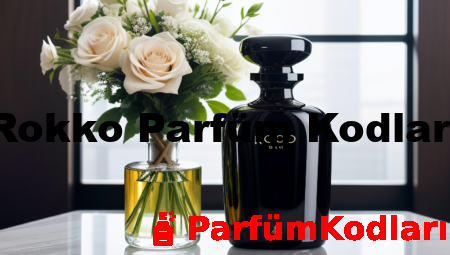 Rokko Parfüm Kodları