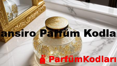 Sansiro Parfüm Kodları