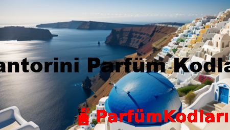 Santorini Parfüm Kodları