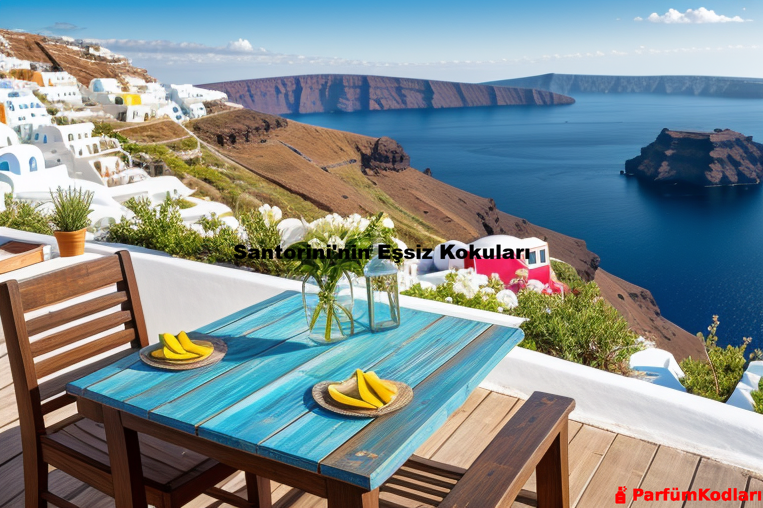 Santorini'nin Eşsiz Kokuları