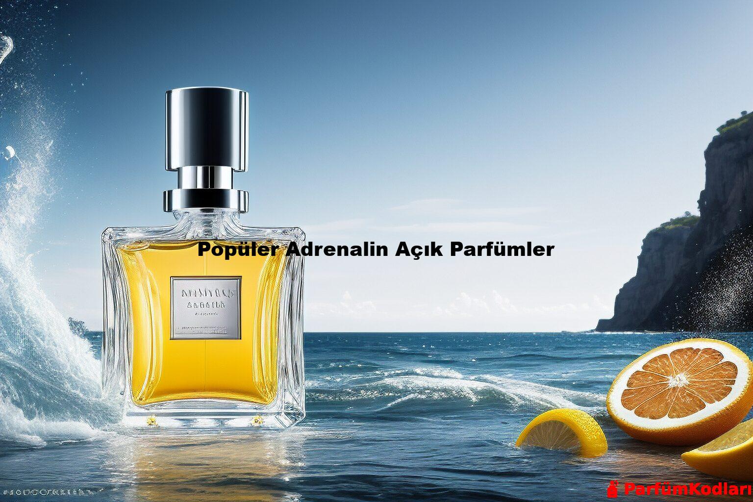 Popüler Adrenalin Açık Parfümler