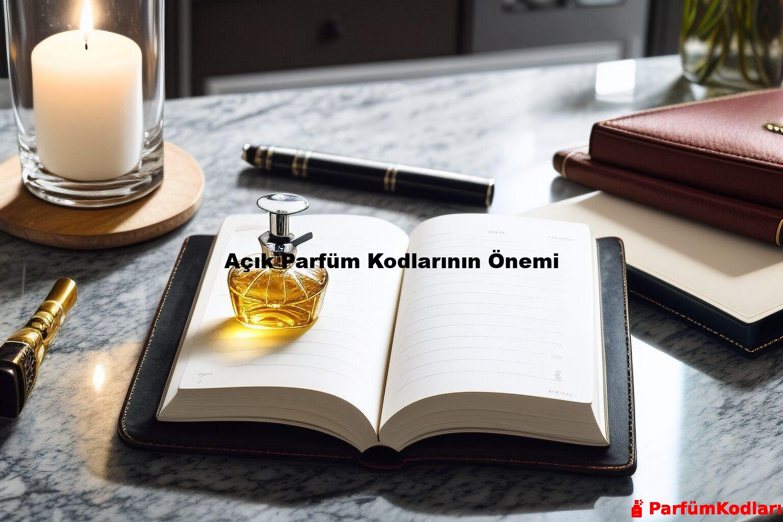 Açık Parfüm Kodlarının Önemi