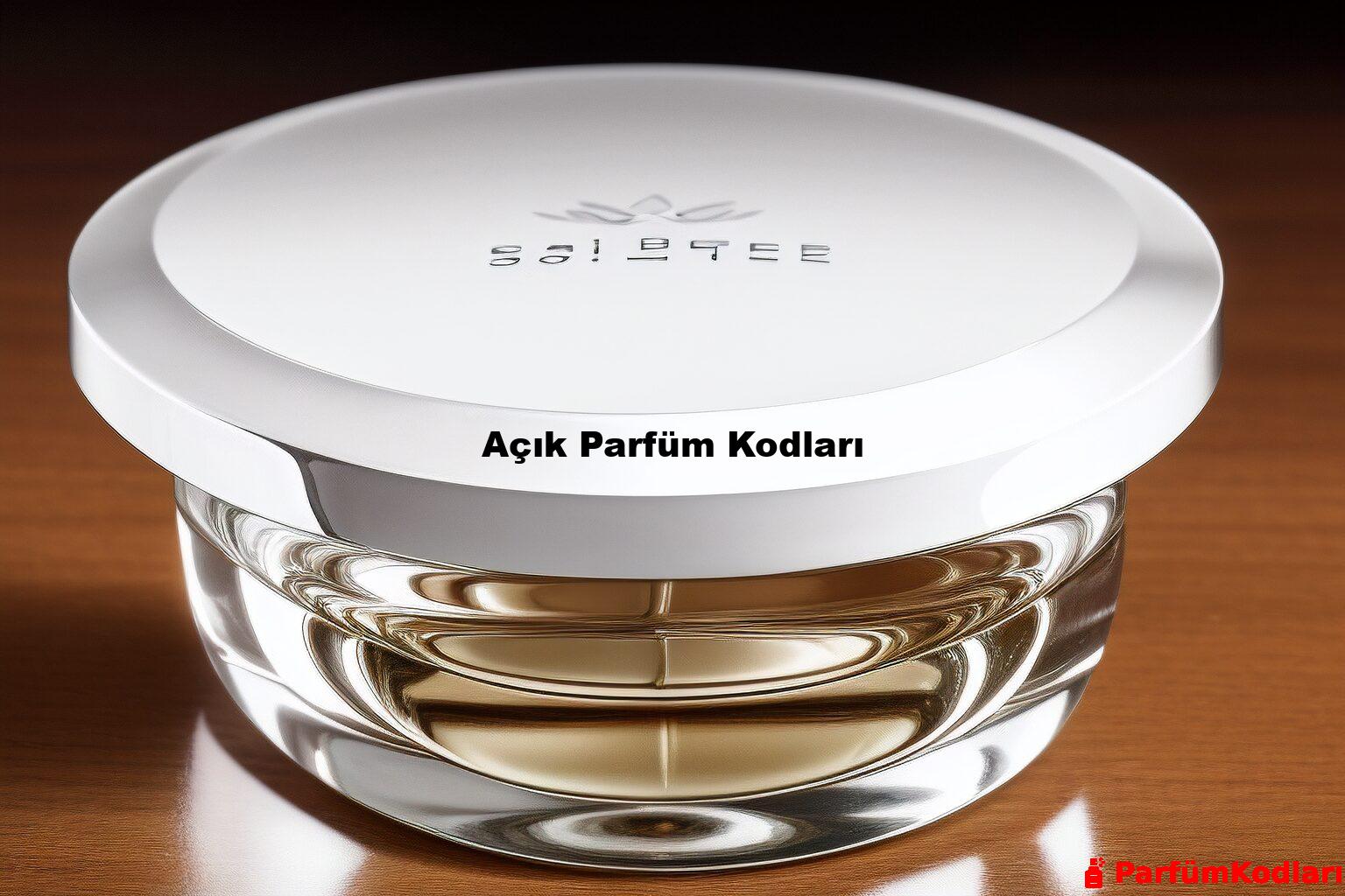 Açık Parfüm Kodları