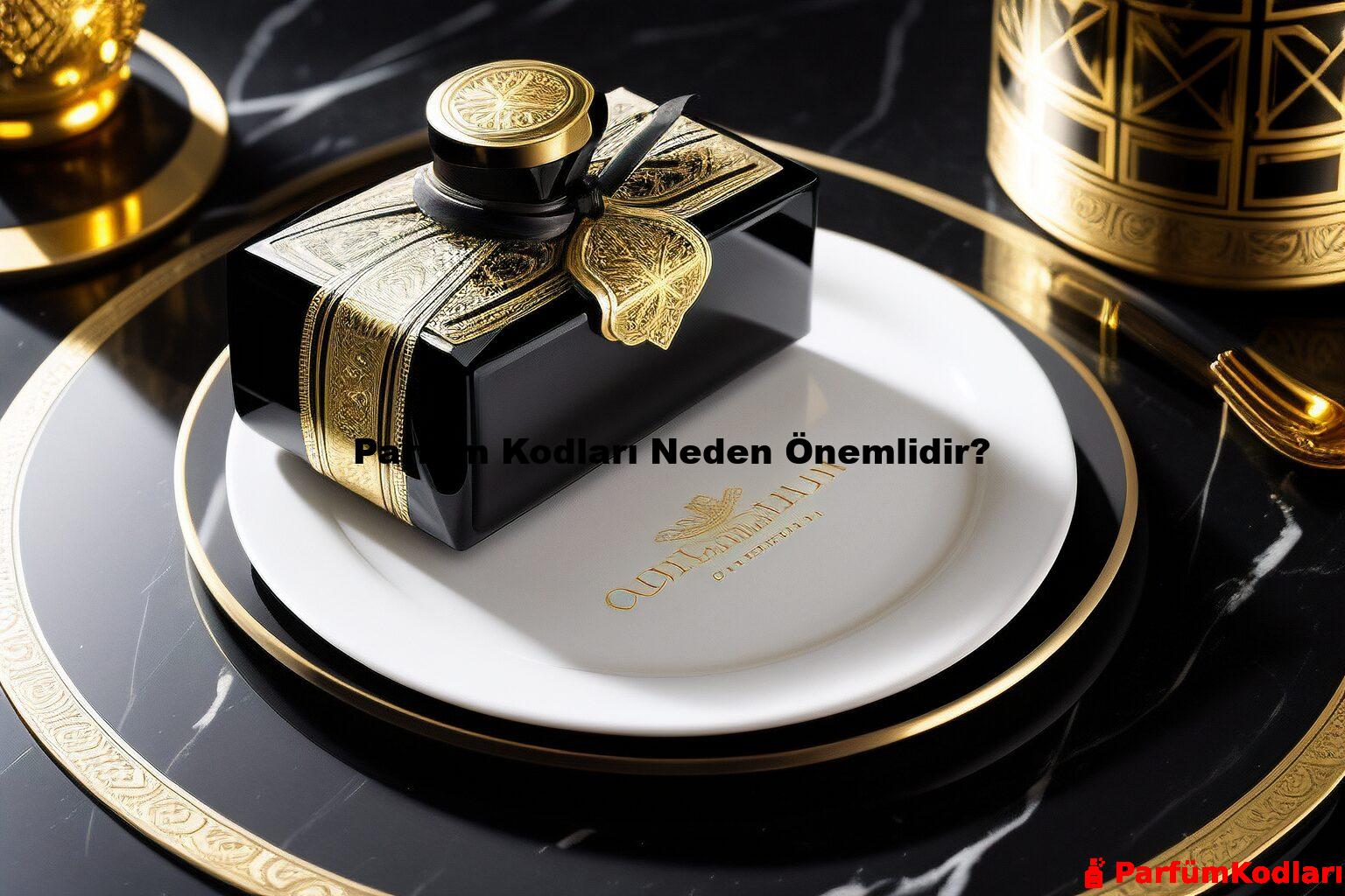 Parfüm Kodları Neden Önemlidir?