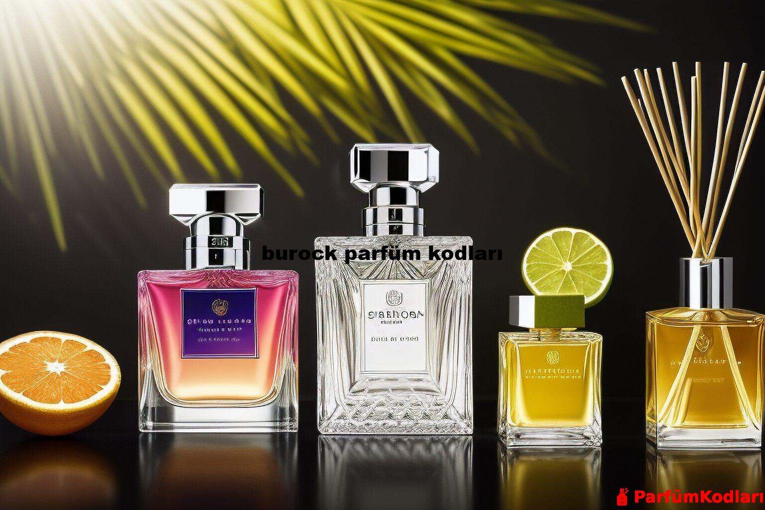 burock parfüm kodları