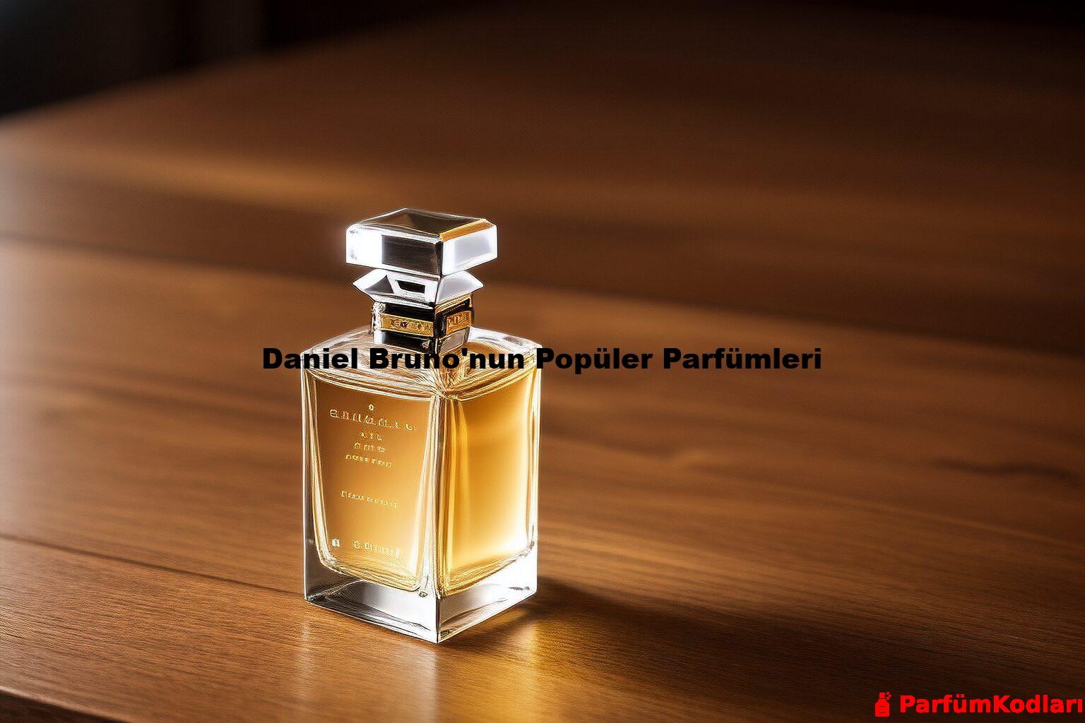 Daniel Bruno'nun Popüler Parfümleri