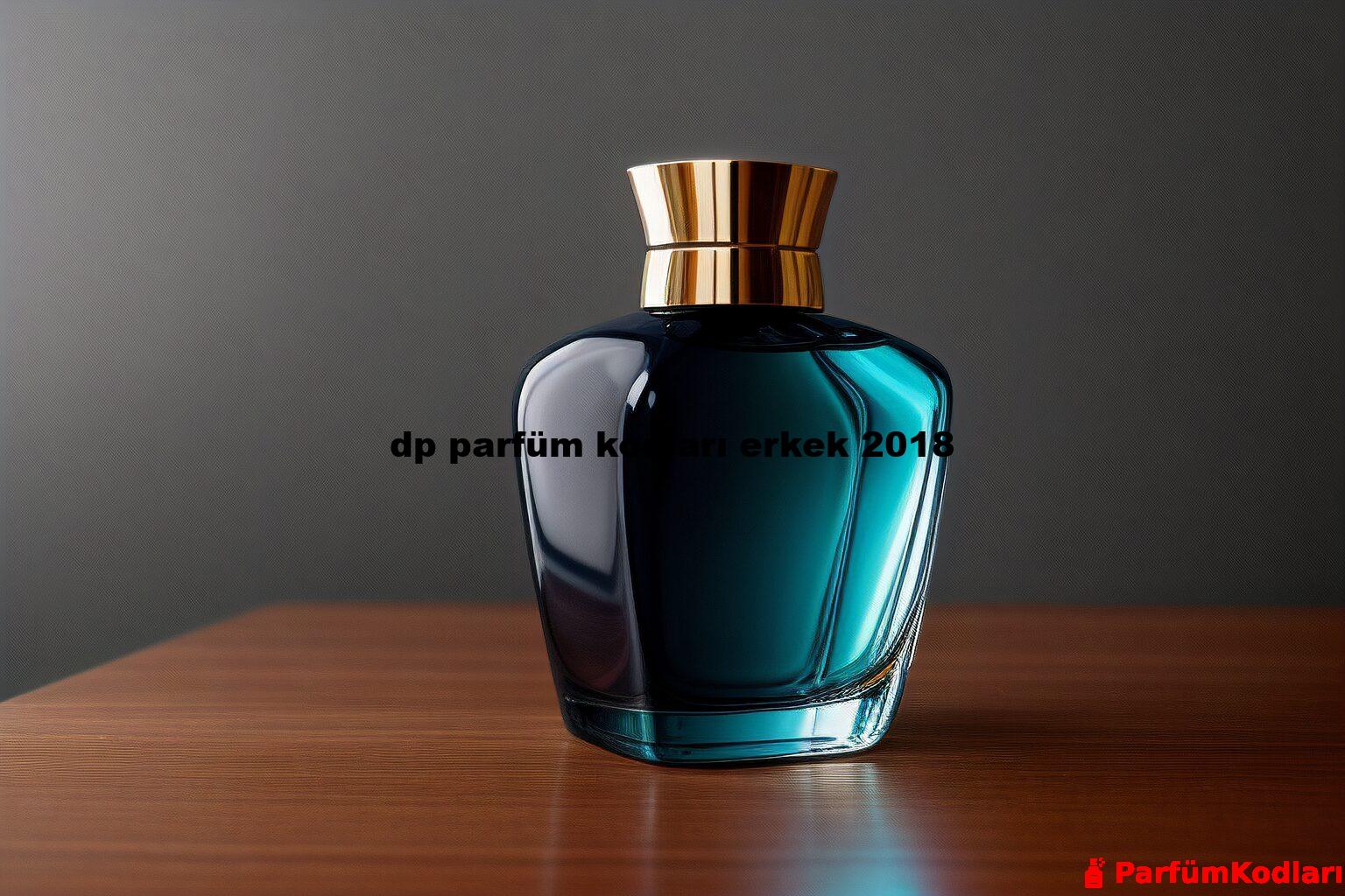 dp parfüm kodları erkek 2018