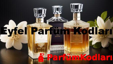 Eyfel Parfüm Kodları