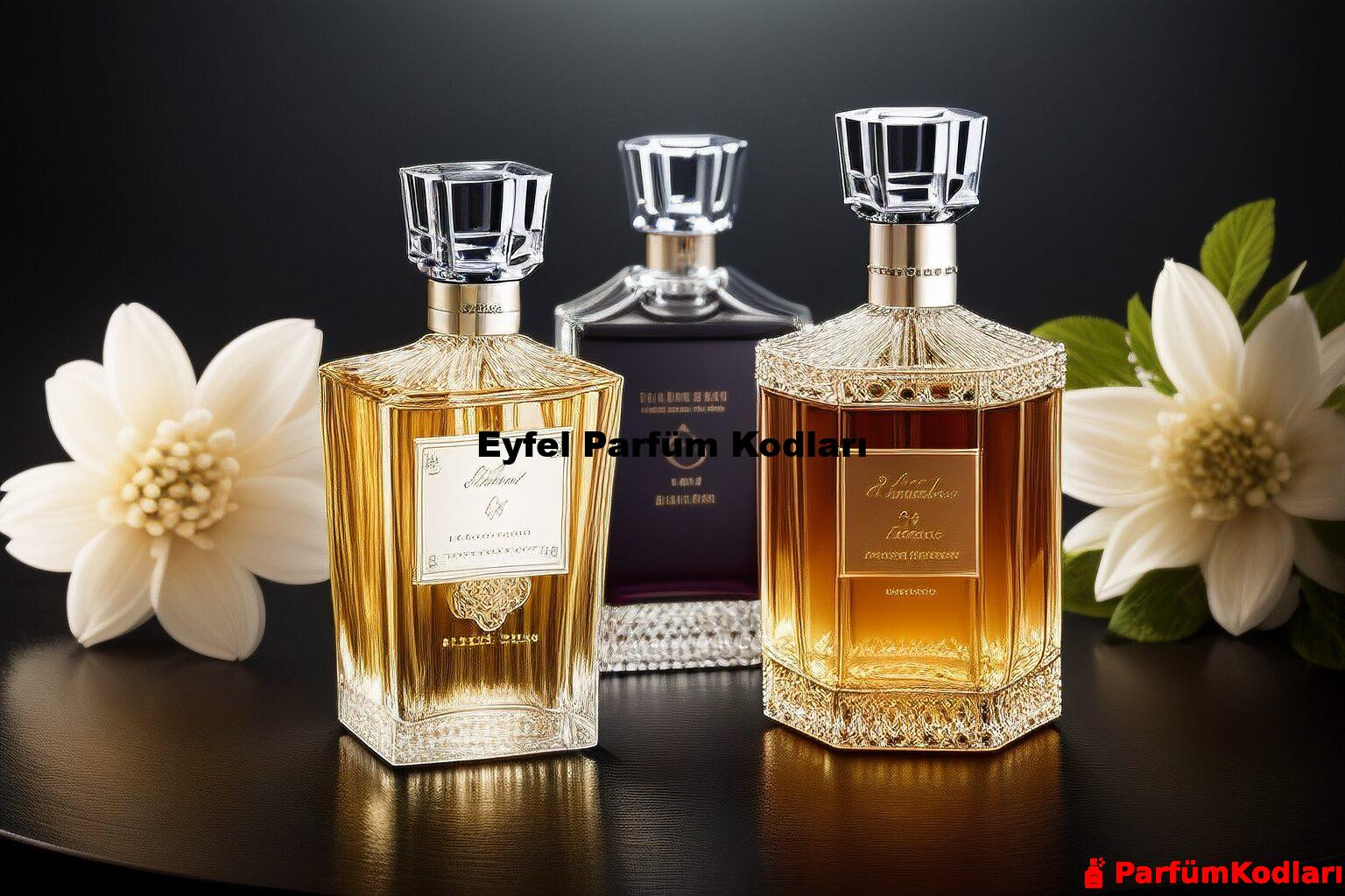 Eyfel Parfüm Kodları