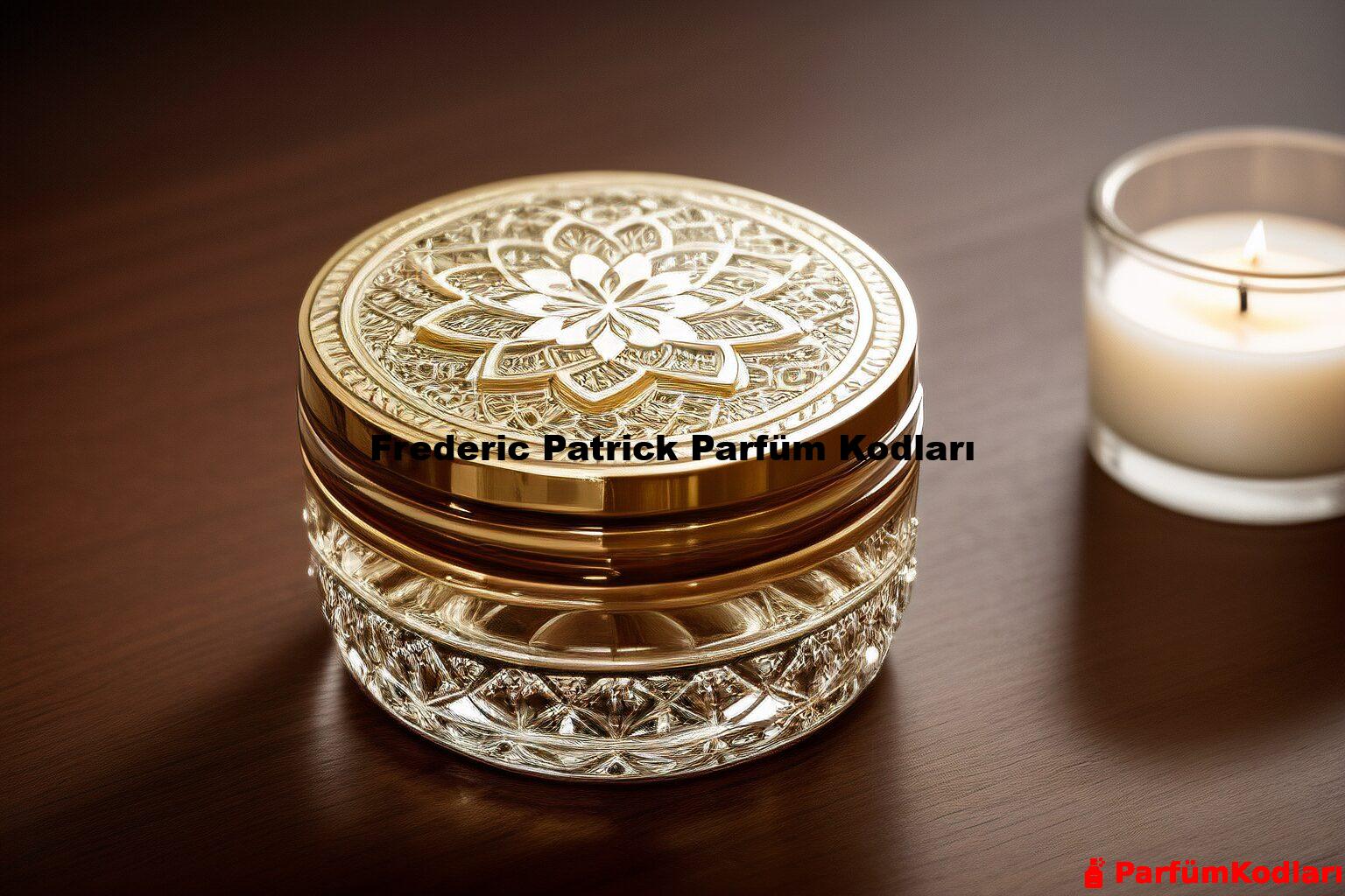 Frederic Patrick Parfüm Kodları