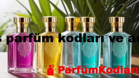 loris parfüm kodları ve adları