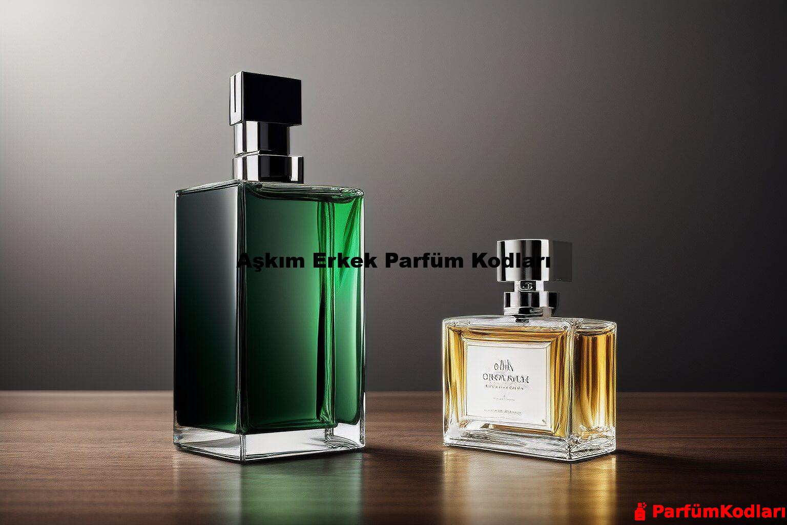 Aşkım Erkek Parfüm Kodları