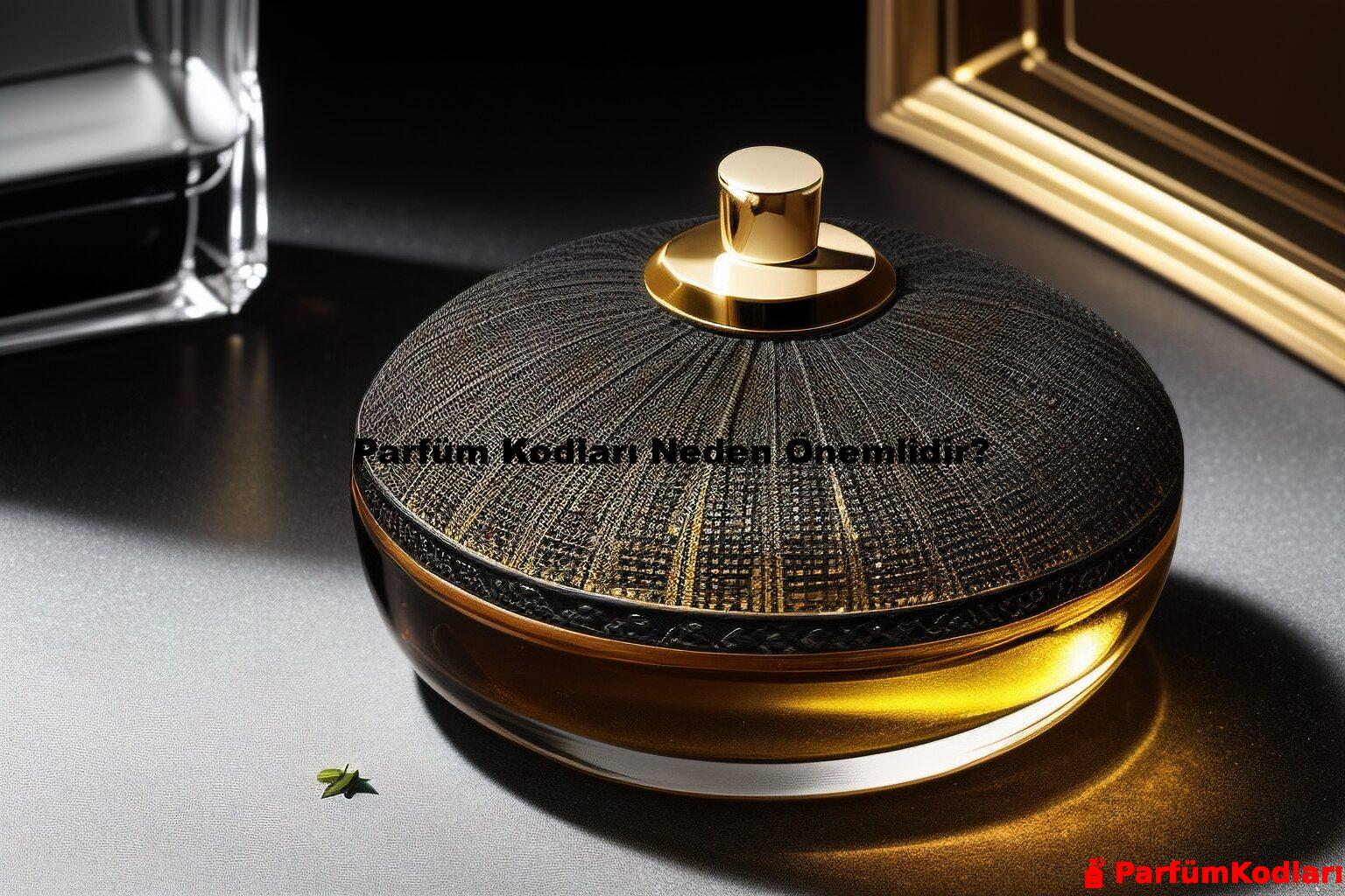 Parfüm Kodları Neden Önemlidir?