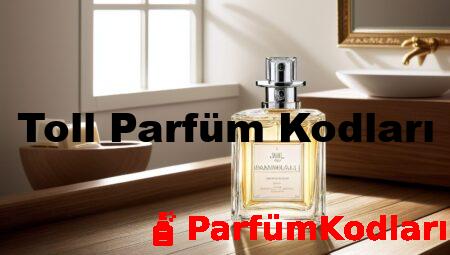 Toll Parfüm Kodları