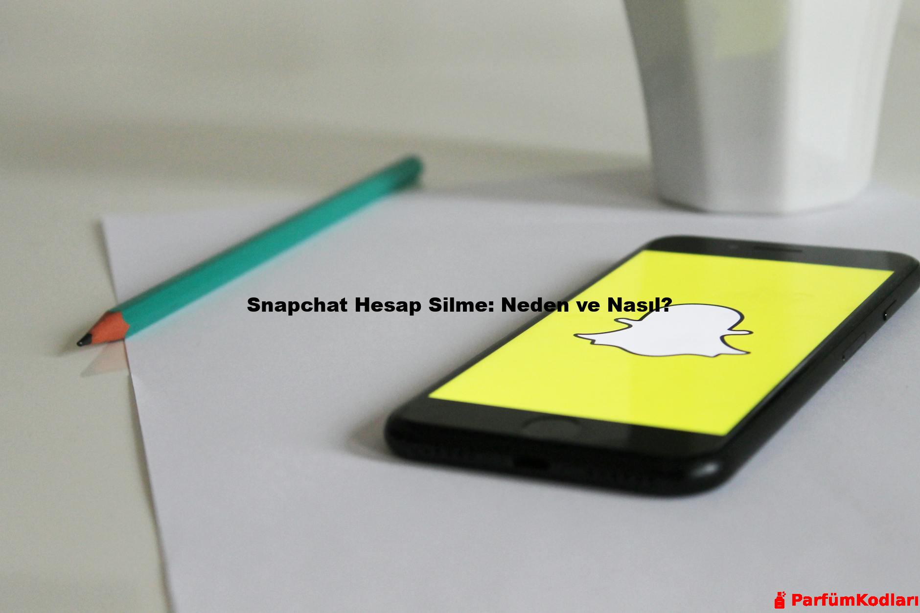 Snapchat Hesap Silme: Neden ve Nasıl?