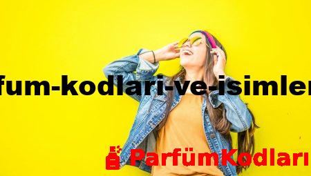 Çiçeksi Parfüm Kodları ve İsimleri ile Tanışın