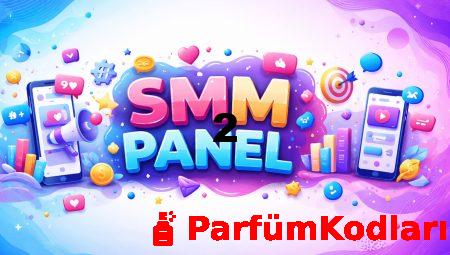 SMM Paneli ile Sosyal Medya Oyununu Değiştirin!