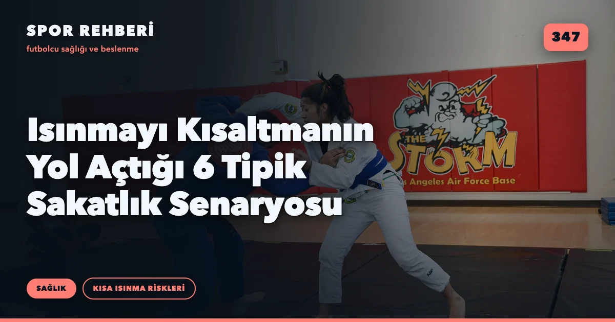 Isınmayı Kısaltmanın Yol Açtığı 6 Tipik Sakatlık Senaryosu